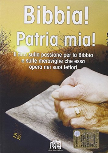 Bibbia! Patria Mia. Il Film Sulla Passione Per La Bibbia E Sulle Meraviglie Che Essa Opera Nei Suoi Lettori. Dvd