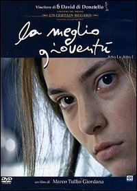 La Meglio Gioventù - Atto I E Ii