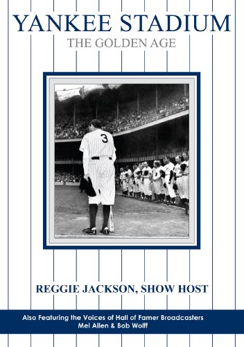 Yankee Stadium: The Golden Age