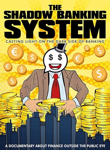 The Shadow Banking System