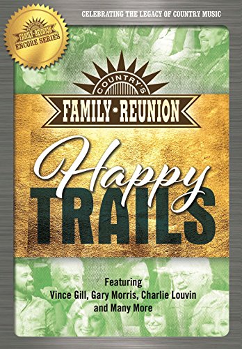 Country'S Family Reunion: Happy Trails