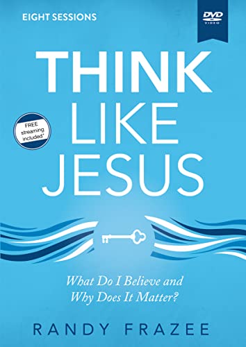 Think Like Jesus Video Study: What Do I Believe And Why Does It Matter?