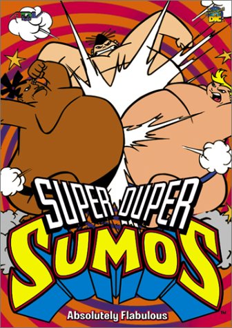 Super Duper Sumos: Absolutely..