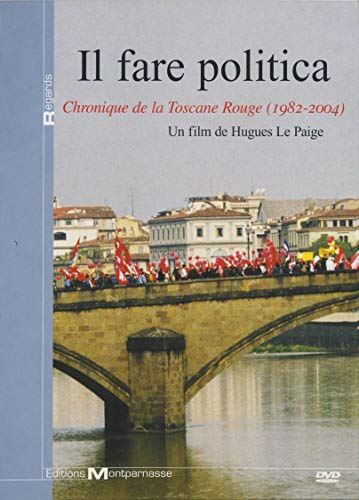 Il Fare Politica , Chronique De La Toscane Rouge