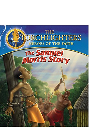 The Torchlighters: The Samuel Morris Story