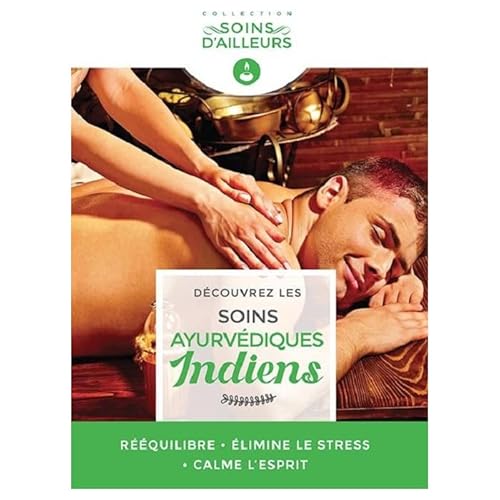 Soins Ayurvédiques Indiens (Découvrez Les )