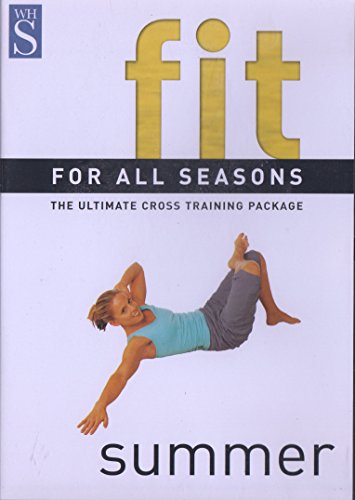 Fit For All Seasons: Summer