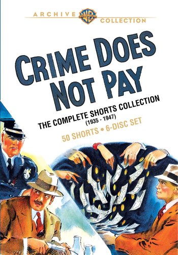 Crime Does Not Pay: The Complete Shorts Collection 1935-1947