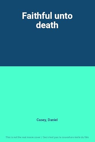 Faithful Unto Death
