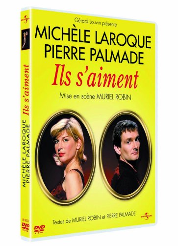 Pierre Palmade, Michele Laroque : Ils S'Aiment