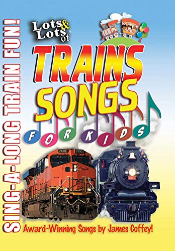 Lots And Lots Of Trains Songs For Kids