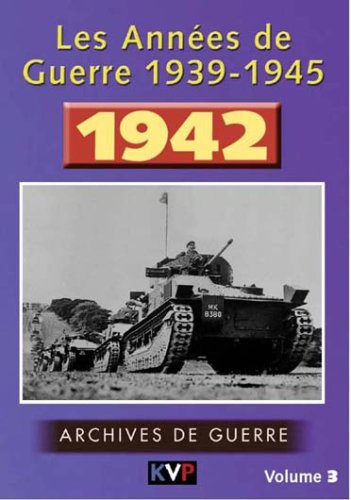 Les Années De Guerre - Vol.3 - 1942