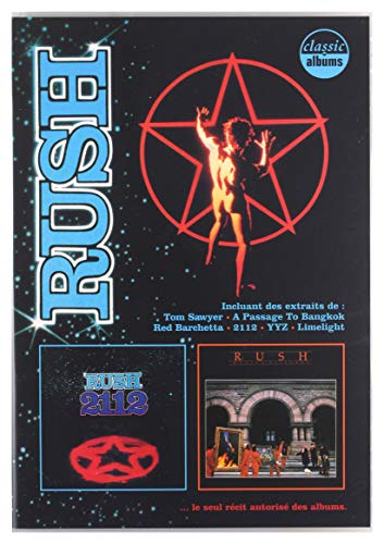 Rush - Classic Albums : 2112 - Moving Pictures