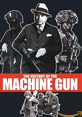 The History Of The Machine Gun [ 2008 ] [Region Free]