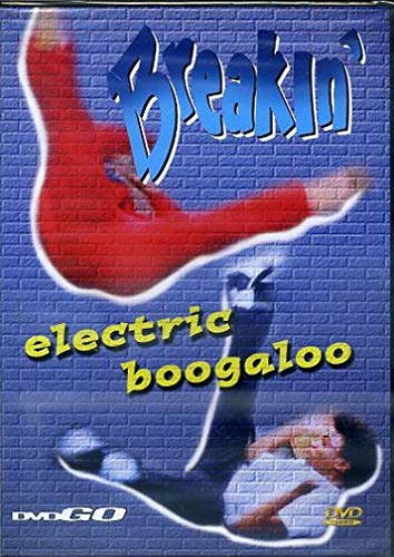Breakin' Electric Boogaloo