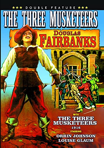 Three Musketeers Double Feature: 1916 & 1921 Ver.