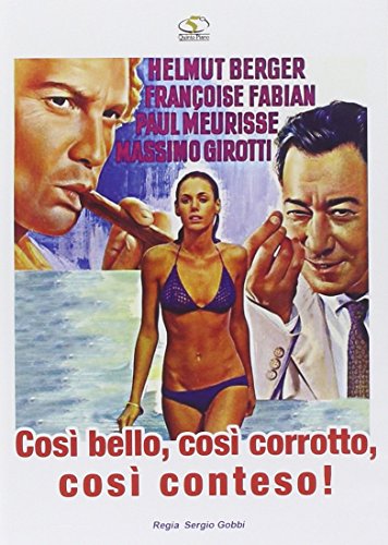 Cosi' Bello, Cosi' Corrotto, Cosi' Conteso
