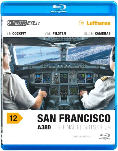 Pilotseye.Tv | A380 San Francisco |:| Blu-Ray Disc® |:| Flightdeck Lufthansa | A380 | The Final Flights Of Jr | Bonus: Toulouse Simulator
