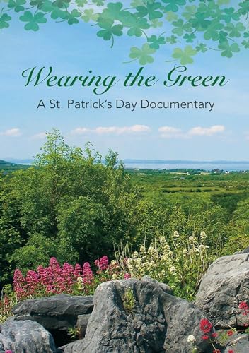 Wearing The Green: A Documentary On St. Patrick'S Day