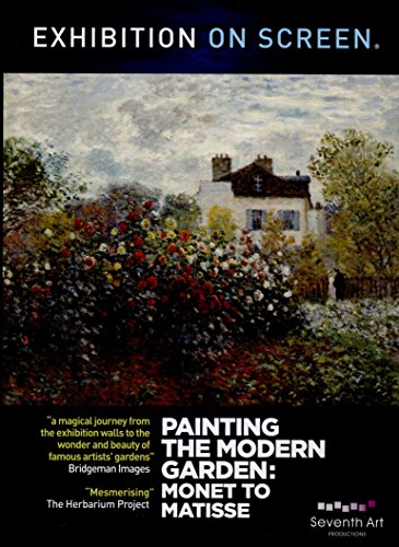 Painting The Modern Garden: Monet To Matisse [Edizione: Regno Unito]
