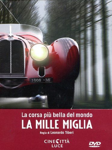 La Mille Miglia-La Corsa Piu'Bella Del Mondo