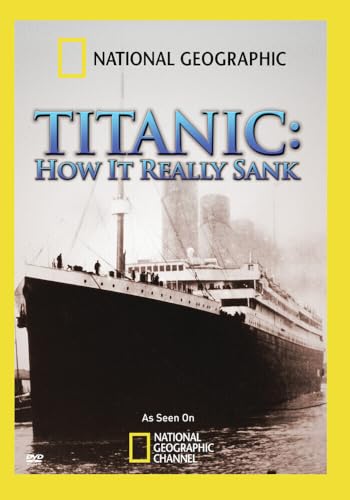 National Geographic: Titanic, How It Really Sank