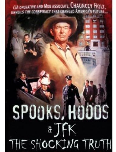 Spooks, Hoods And Jfk: The Shocking Truth