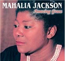 Mahalia Jackson - Amazing Grace
