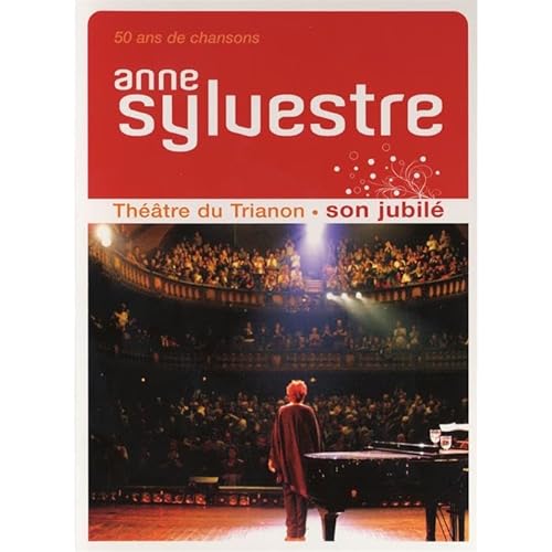 Anne Sylvestre : Son Jubilé - Au Théâtre Du Trianon