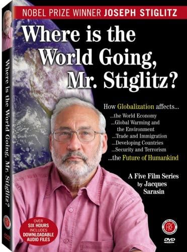 Where Is The World Going To Mr Stiglitz?
