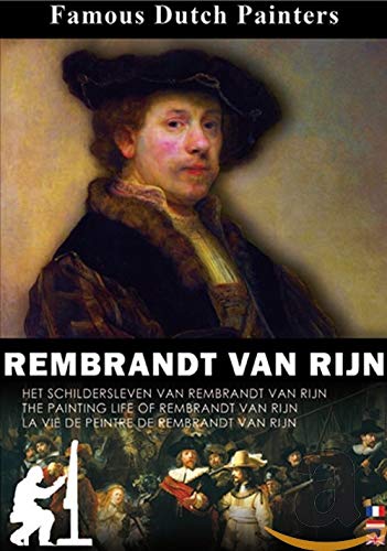 The Painting Life Of Rembrandt Van Rijn ( Het Schildersleven Van Rembrandt Van Rijn ) [ Origine Olandese, Nessuna Lingua Italiana ]