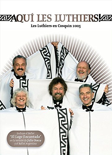 Aqui Les Luthiers! En Cosquin