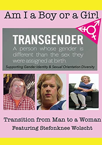 Am I A Boy Of Girl Featuring Stefonknee Wolscht - Transition From Man To A Woman