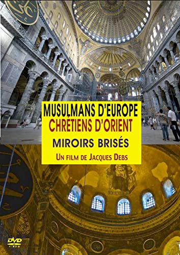 European Muslims And Eastern Christians - The Broken Mirrors