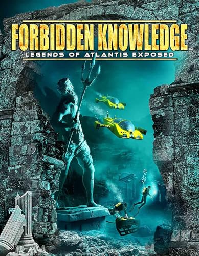 Forbidden Knowledge: Legends Of Atlantis Exposed