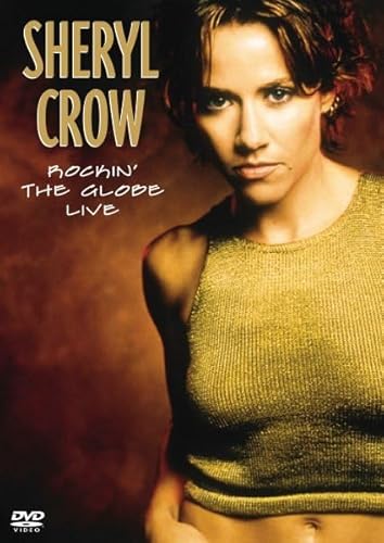 Sheryl Crow - Rockin' The Globe - Live