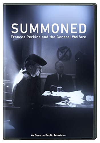 Summoned: Frances Perkins And The General Welfare