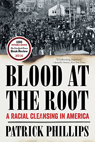 Blood At The Root: A Racial Cleansing In America (English Edition)