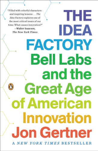 The Idea Factory: Bell Labs And The Great Age Of American Innovation (English Edition)