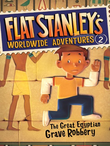 Flat Stanley'S Worldwide Adventures #2: The Great Egyptian Grave Robbery (English Edition)