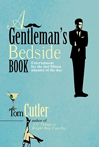 A Gentleman'S Bedside Book: Entertainment For The Last Fifteen Minutes Of The Day (English Edition)