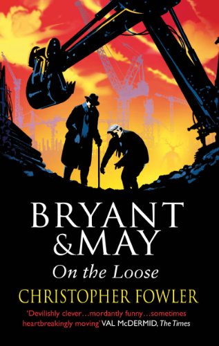 Bryant And May On The Loose: (Bryant & May Book 7) (English Edition)