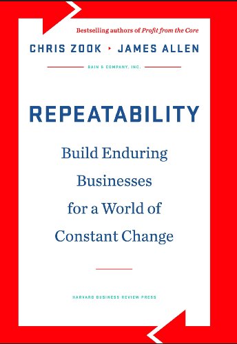 Repeatability: Build Enduring Businesses For A World Of Constant Change (English Edition)