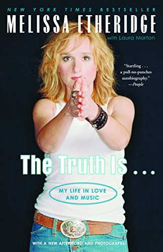 The Truth Is . . .: My Life In Love And Music (English Edition)