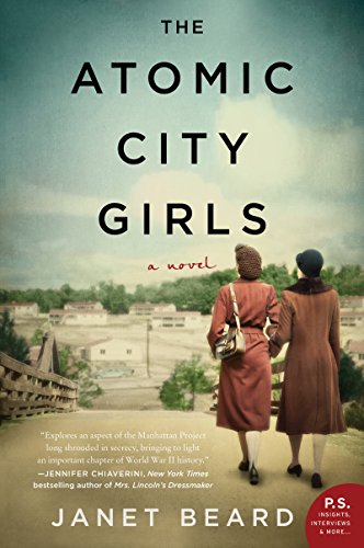 The Atomic City Girls: A Novel: A Riveting Wwii Romance Novel (English Edition)