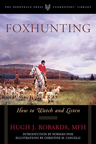 Foxhunting: How To Watch And Listen (Foxhunters Library) (English Edition)