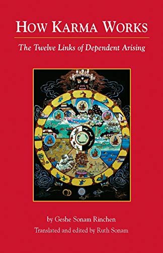 How Karma Works: The Twelve Links Of Dependent-Arising (English Edition)