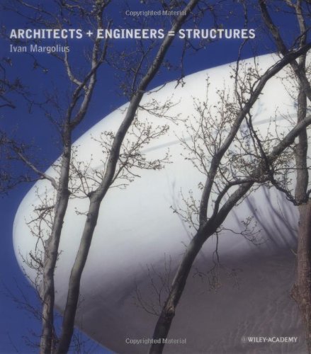 Architects + Engineers = Structures (English Edition)