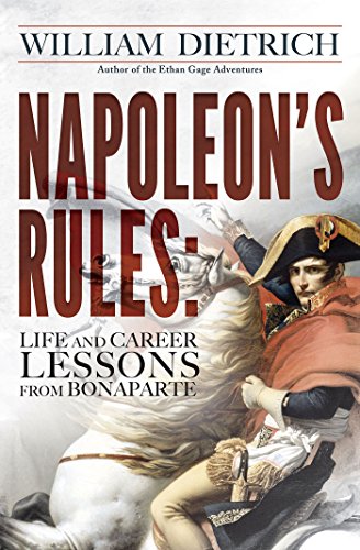Napoleon'S Rules: Life And Career Lessons From Bonaparte (English Edition)