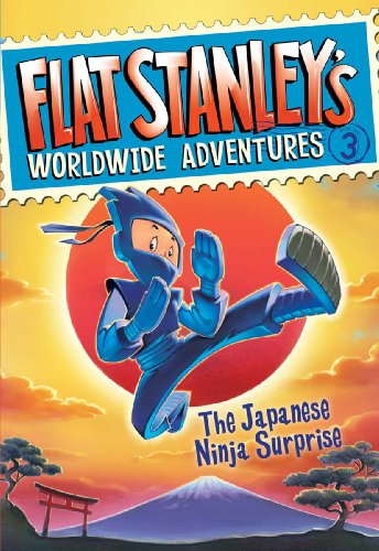 Flat Stanley'S Worldwide Adventures #3: The Japanese Ninja Surprise (English Edition)